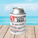 Funny Beer Prescription Personalised Name Can Cooler<br><div class="desc">This fun modern design features a personalised prescription for beer. Personalise by editing the text in the text box provided. #party #partysupplies #stockingstuffers #secretsanta #fathersday #giftsforhim #giftsformen #giftsfordad #beer #cancoolers #gifts</div>