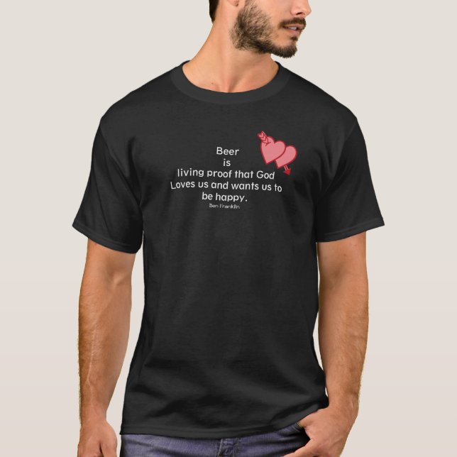 Funny beer quote  hearts T-Shirt (Front)
