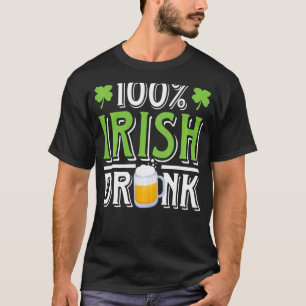Funny Beer Tee St Patricks Day 100 Irish Drunk Hum