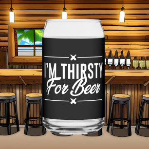 Funny beer thirsty word art can glass