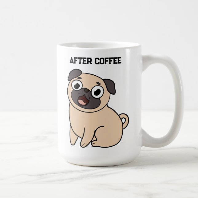 Funny Before Coffee After Coffee Pug Mug (Right)