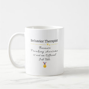 Funny Behaviour Therapist Appreciation Gift Coffee Mug