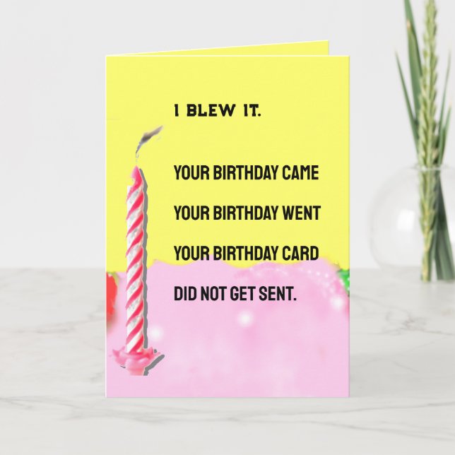 Funny belated Birthday Card (Front)
