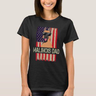 Funny Belgian Malinois Dad American Flag 4th Of Ju T-Shirt