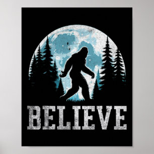 Funny Believe In Bigfoot Sasquatch Gifts Fathers D Poster