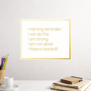 Funny Believe In Yourself Quote Gold Foil Prints