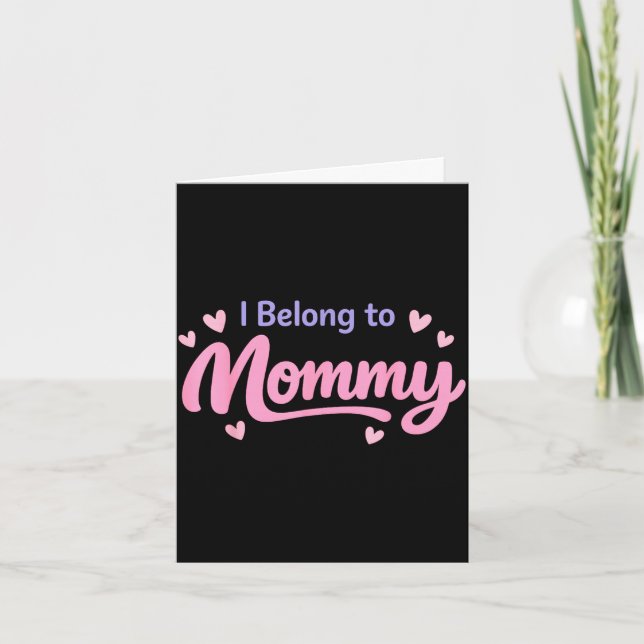 Funny belong to mommy cute baby nursery mother's card (Front)