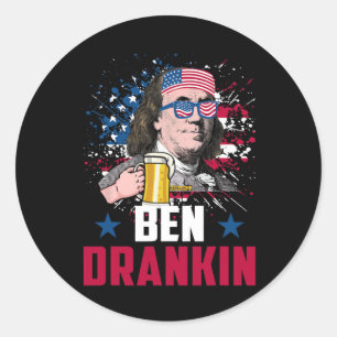 Funny Ben Drankin 4th Of July Usa Flag Men Drinkin Classic Round Sticker
