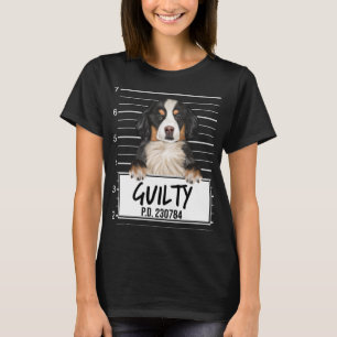 Funny Bernese Mountain Dog Mugshot Guilty Dog T-Shirt