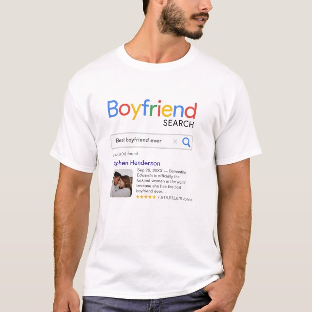Funny Best Boyfriend Ever Search Result With Photo T-Shirt (Front)