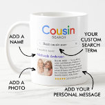 Funny Best Cousin Ever Search Result With Photo Coffee Mug<br><div class="desc">Funny mug for your cousin with a 'Search' logo and a single search result for "Best cousin ever', featuring your cousin's name, a photo, a personal message, and a 5-star rating. If you need any help customising this, please message me using the button below and I'll be happy to help....</div>