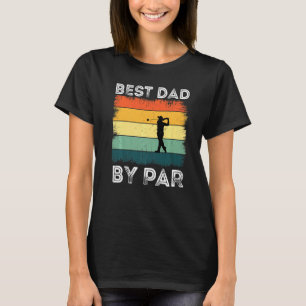 Funny Best Dad By Par Father's Day Golf Grandpa  G T-Shirt