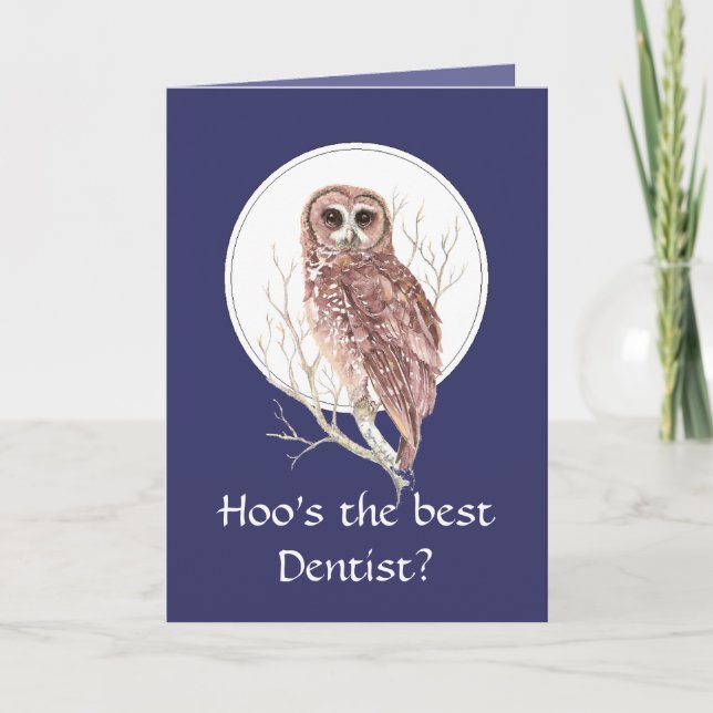 Funny Best Dentist? Thank You Wise Owl Humour art Card (Front)