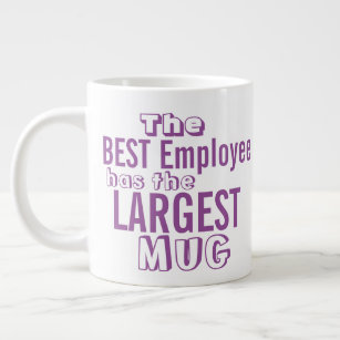Funny Best Employee Quote - Office Humour Big Mug