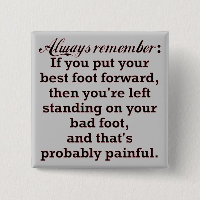 Funny Best Foot Demotivational 15 Cm Square Badge (Front)