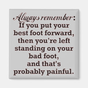 Funny Best Foot Demotivational Magnet