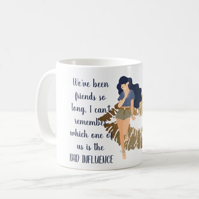 Funny Best Friend BAD INFLUENCE Caricature Coffee Mug (Front Left)