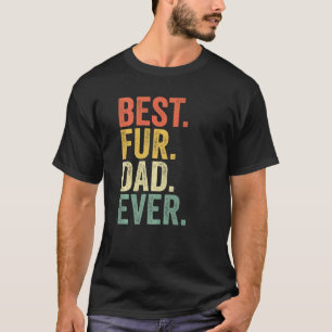 Funny Best Fur DAD Ever Vintage Retro Dog and Cat  T-Shirt
