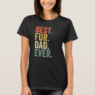 Funny Best Fur DAD Ever Vintage Retro Dog and Cat  T-Shirt