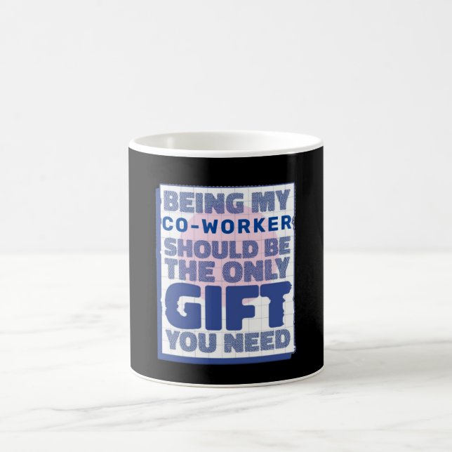 Funny Best Gift for Co-worker Coffee Mug (Center)