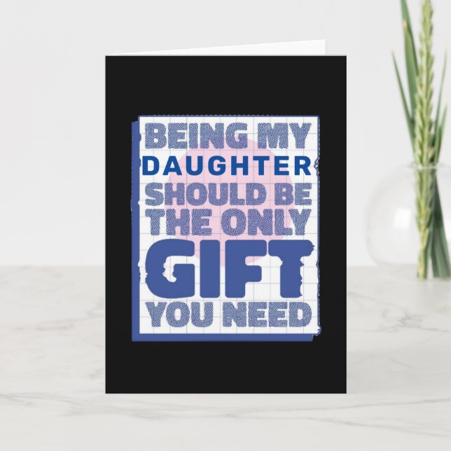 Funny Best Gift for Daughter Card (Front)