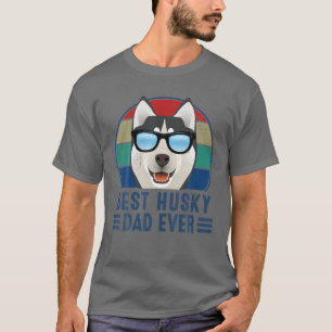 Funny Best Husky Dad Ever For Dog Lover T-Shirt