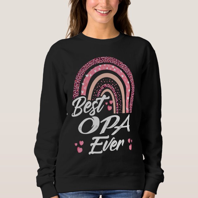 Funny Best Opa Ever Rainbow Fathers Day For Men Gr Sweatshirt (Front)