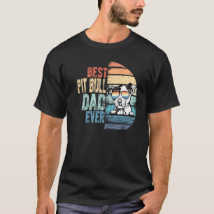 Funny Best Pit Bull Dad Ever Retro Vintage Fathers T-Shirt