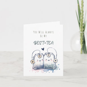 Funny Best-Tea Pun Humor Friend Happy Birthday Card