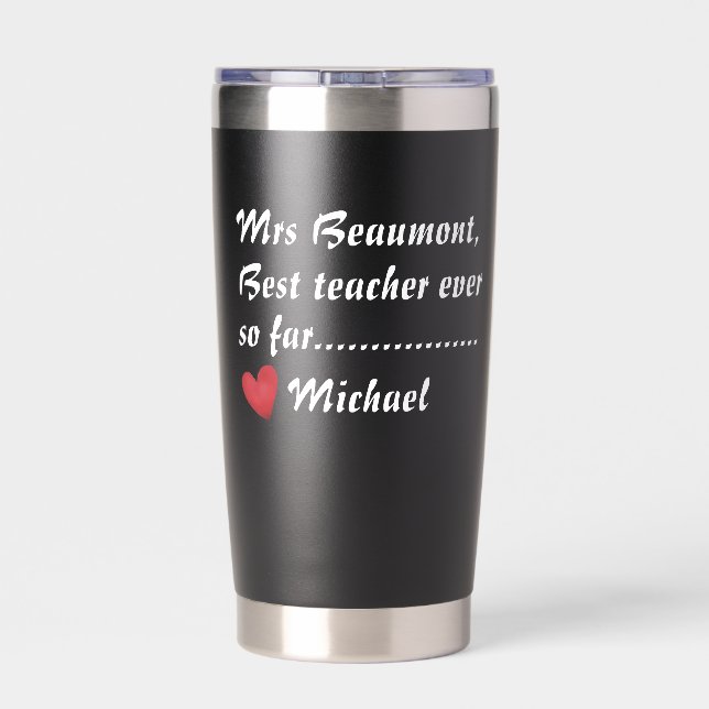Funny Best Teacher Ever So Far Insulated Tumbler (Back)
