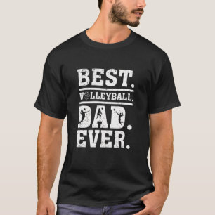 Funny Best Volleyball Dad Ever Father's Day T-Shirt