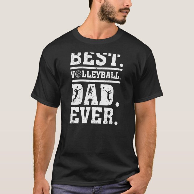 Funny Best Volleyball Dad Ever Father's Day T-Shirt (Front)