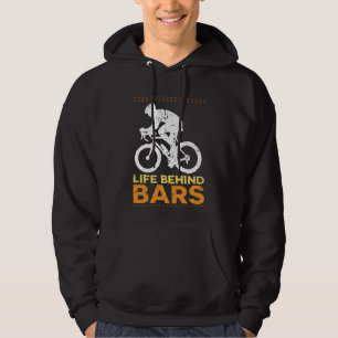 Funny Bicycle "Life Behind Bars" Cyclist Cycling Hoodie