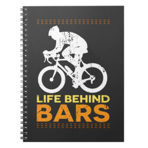 Funny Bicycle "Life Behind Bars" Cyclist Cycling Notebook