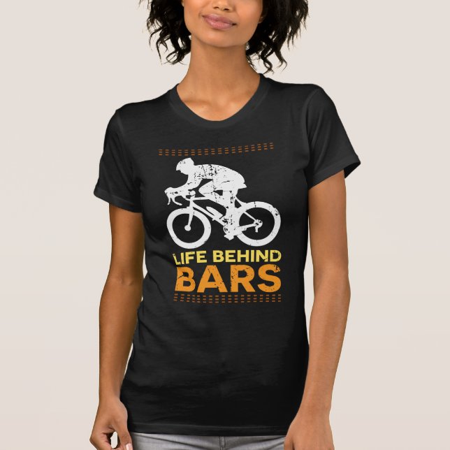 Funny Bicycle "Life Behind Bars" Cyclist Cycling T-Shirt (Front)