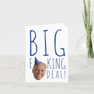 Funny Biden Birthday: Big F-ing Deal Card