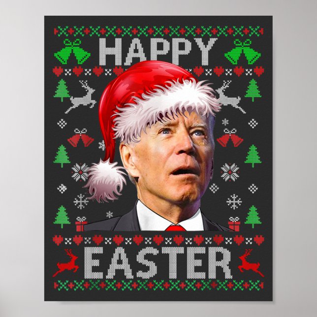 Funny Biden Confused Happy Easter Ugly Christmas T Poster (Front)