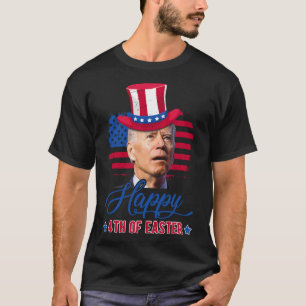 Funny Biden Dazed Merry 4th Of Easter 4th Of July T-Shirt