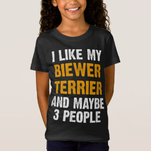 Funny Biewer Terrier Quote Dog Owner Saying Biewer T-Shirt