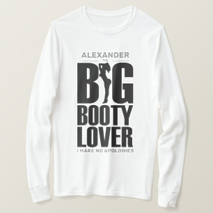 FUNNY Big Booty Lover with Name Black on Light Col T-Shirt