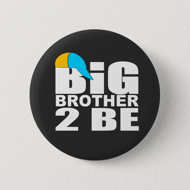funny big brother to be 6 cm round badge (Front)