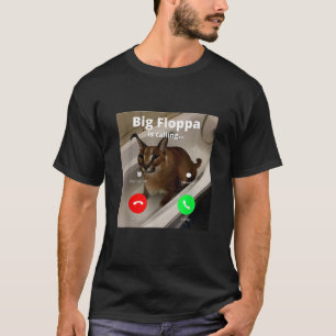 Funny Big Floppa My Beloved Big Floppa Is Calling  T-Shirt