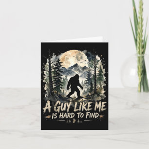 Funny big foot a guy like is hard to find card