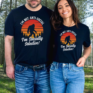 Funny Big Foot Not Anti Social Socially Selective T-Shirt
