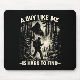 Funny Big Foot Rock A Guy Like is Hard to Find Mouse Pad