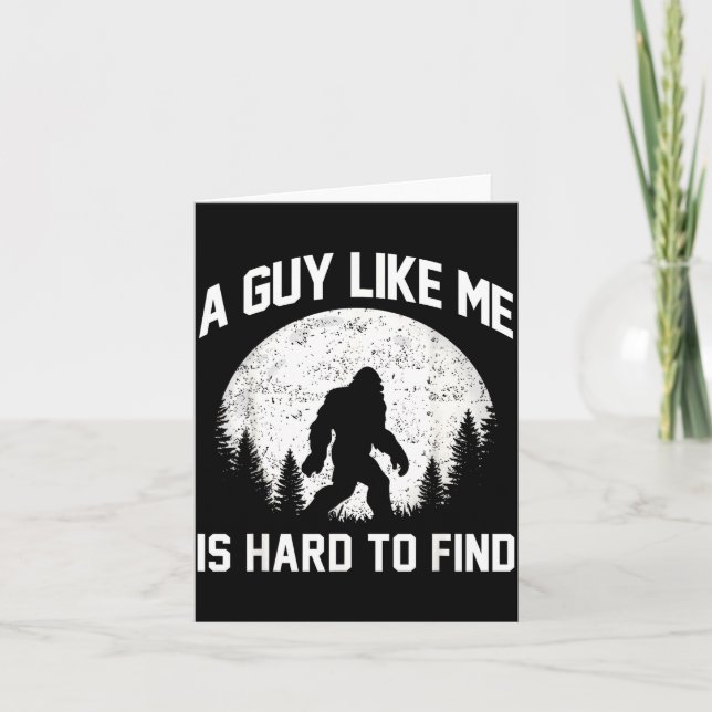 Funny Big Foot Rock A Guy Like Me Is Hard To Find  Card (Front)