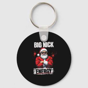 Funny Big Nick Energy _ Santa Claus Christmas 2024 Key Ring