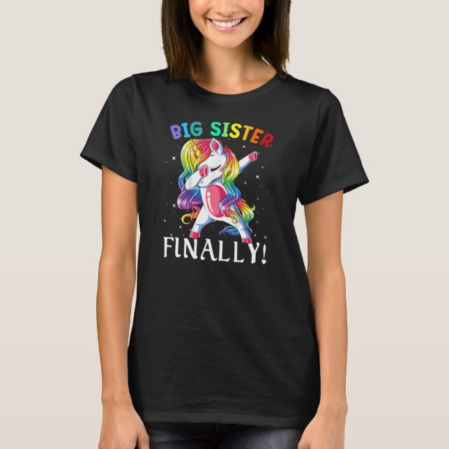 Funny Big Sister Finally Unicorn Cute Family  T-Shirt (Front)