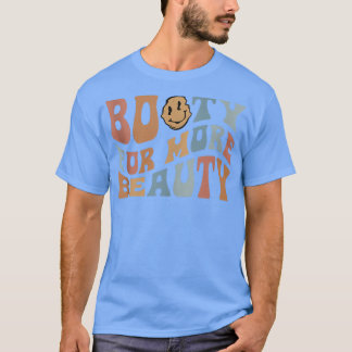 Funny Big Squat Booty For More Beauty - Aesthetic  T-Shirt