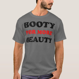 Funny Big Squat Booty For More Beauty - Aesthetic  T-Shirt